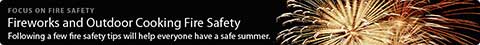 USFA Summer Fire Safety: Fireworks and Outdoor Cooking Fire Safety